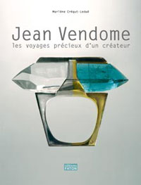 Crgut-Ledue, Marlene: - Jean Vendome. Les Voyages Prcieux d'un Crateur.