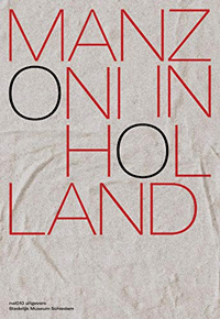 MANZONI -  Huizing, Colin & Antoon Melissen & Julia Mullie: - Manzoni in Holland. (English edition).