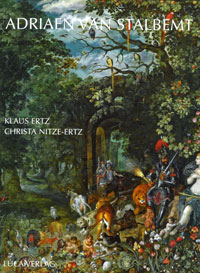 STALBEMT -  Ertz, Klaus & Christa Nitze-Ertz: - Adriaen van Stalbemt (1580-1662). Oeuvrekatalog der Gemlde und Zeichnungen.