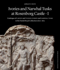 Hein, Jrgen: - Ivories and Narwhal Tusks at Rosenborg Castle. Catalogue of the Carved and Turned Ivories and Narwal Tusks in the Royal Danish Collection 1600-1875