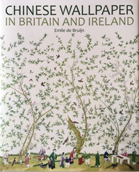 Bruijn, Emile de: - Chinese Wallpaper in Britain and Ireland