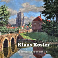 KOSTER -  Duin, Jan Cees van: - Klaas Koster, 1885-1969.  Kunstschilder in het Gooi