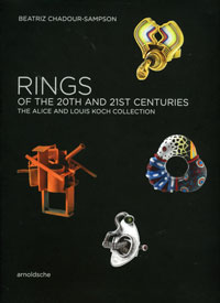 Chadour-Simpson,  Beatriz: - Rings of the 20th and 21st Centuries. The Alice and Louis Koch Collection.