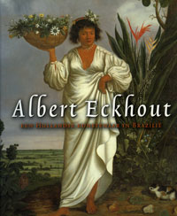 ECKHOUT -  Buvelot, Quentin et al: - Albert Eckhout. Een Hollandse kunstenaar in Brazili.