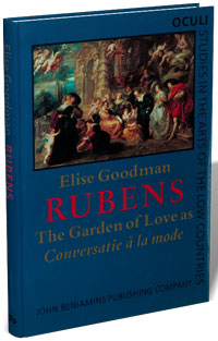 RUBEN -  Goodman, Elise: - Rubens. The Garden of Love as 'Conversatie a la mode.