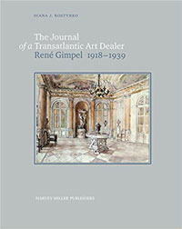Kostyrko, Diana, J.: - The Journal of a Transatlantic Art Dealer: Ren Gimpel (1918-1939).