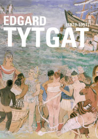TYTGAT -  Bussche,  Willy van den: - Edgard Tytgat, 1879-1957.