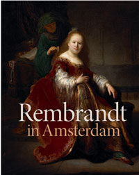 REMBRANDT -  Dickey, Stephanie S. & Jochen Sander & Jonathan Bikker & Jan Blanc, et al: - Rembrandt in Amsterdam. Creativity and competion.