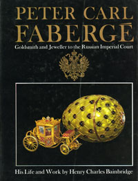 FABERGE -  Bainbridge, Henry Charles & Sacheverell Sitwell: - Peter Carl Faberg. Goldsmith and Jeweller to the Russian Imperial Court. His Life and Work.