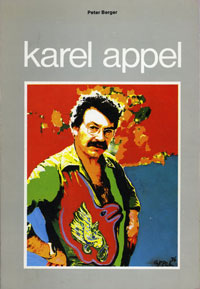 APPEL -  Berger, Peter: - Karel Appel.