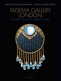 Chadour-Sampson, Beatriz & Sonya Newell-Smith: - Tadema Gallery London.  Jewellery from the 1860s to 1960.