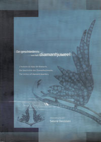 Denissen, Sabine: - De geschiedenis van het Diamantjuweel. L'Histoire du Bijou de Diamants. 