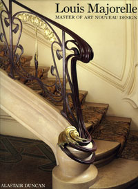 Duncan, Alastair: - Louis Majorelle,  Master of Art Nouveau Design.