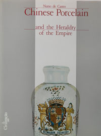 Castro, Nuno de - Chinese Porcelain and the Heraldry of the Empire