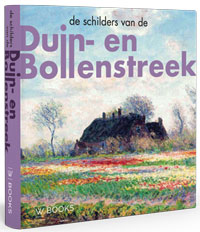 Belt,  Werner van &  Bob Hardus: - De Schilders van de Duin- en Bollenstreek