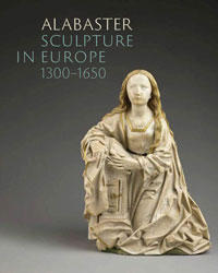 Debaene, Marjan (ed). - Albaster Sculpture in Europe 1300-1650.